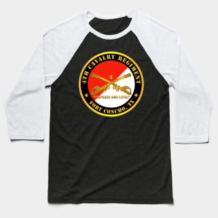 4th Cavalry Regiment - Fort Concho, TX - Prepared and Loyal w Cav Branch Baseball T-Shirt